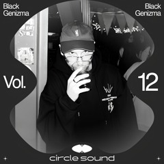 BLACK GENIZMA | CIRCLE SOUND #12