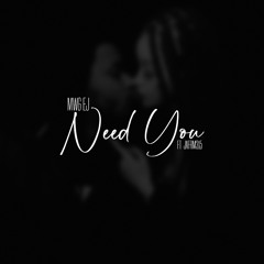 Need You Feat JAFRM315