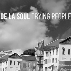De La Soul - Trying People (We Reaady Mashup)