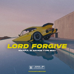 LORD FORGIVE (Soulful x 21 Savage Type Beat)