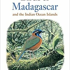 READ/DOWNLOAD& Birds of Madagascar and the Indian Ocean Islands (Helm Field Guides) FULL BOOK PDF &