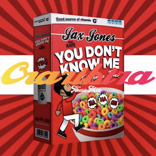 Listen to Jax Jones - You Don't Know Me (Crazibiza House Mix) by Crazibiza  in may 29th mix mp3 playlist online for free on SoundCloud