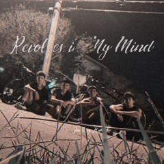 Revolves in My Mind