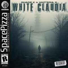 Shade K & Vazteria X - White Claudia (Original Mix)