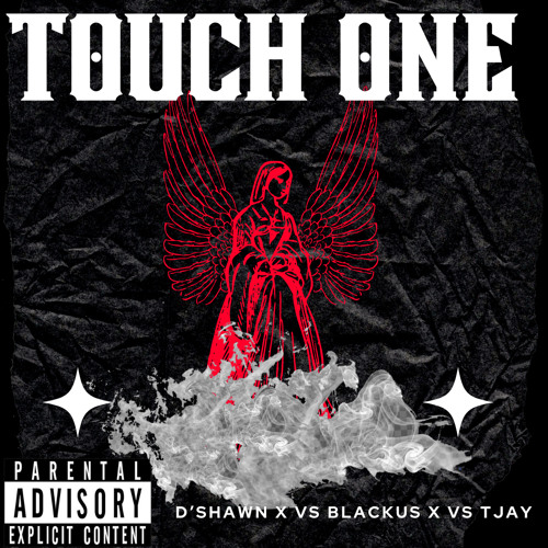 D’Shawn X VS Blackus X VS TJay - Touch One