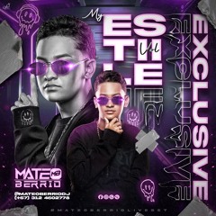MY STYLE EXCLUSIVE 2 ( MATEO BERRIO DJ )