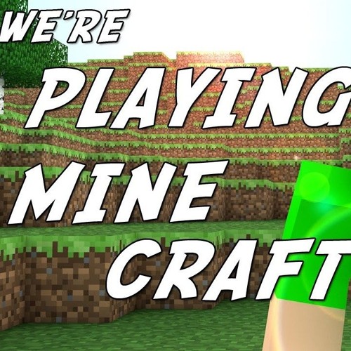 ♪ We're Playing Minecraft - A Minecraft Song Parody