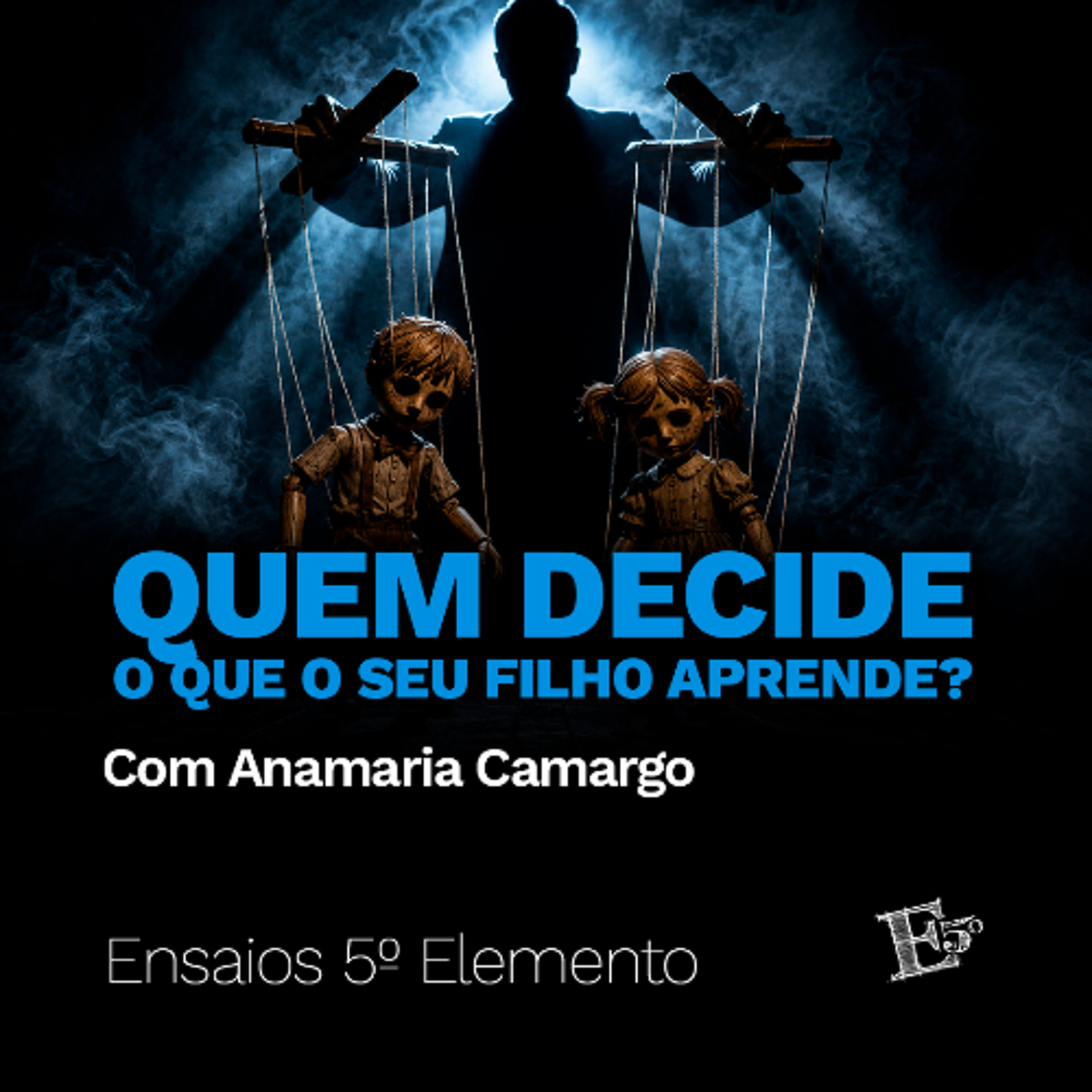 Quem Decide o Que o SEU FILHO Aprende? | com Anamaria Camargo episode artwork