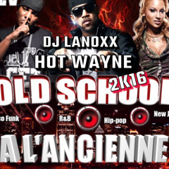 Dj Lanoxx - Hot Whyne Old School 2k16