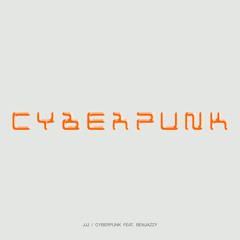 Cyberpunk (feat. Benjazzy)