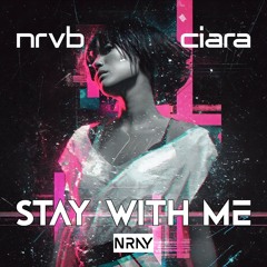 NRVB ft. Ciara - Stay With Me