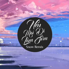 nếu sáng mai đi làm sớm em sẽ cười cho anh xem