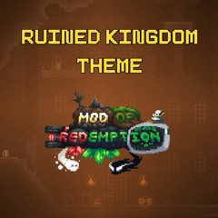 Mod of Redemption - The Ruined Kingdom