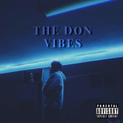 THE DON VIBES