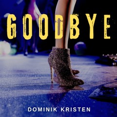 Good Bye (Welcome To The Club) | Deep House | EDM | by Dominik Kristen