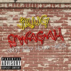 Yung Swaggah - GEHTTO BLASTER