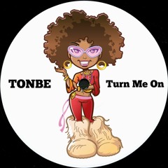 Tonbe - Turn Me On - Free Download on Bandcamp
