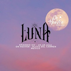 On Heaven Radio Show Episodio 14 [Luna]