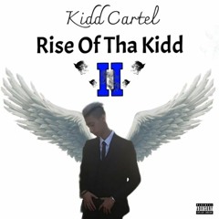 Kidd Cartel Ft. J Dot Brwn - Tha Rise