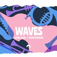 Waves - Jewel Soul w/ Riana Raharo