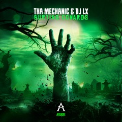 THE MECHANIC & DJ LX - BURYING COWARDS