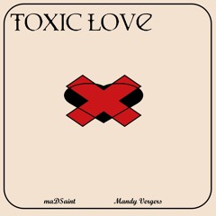 Toxic Love (feat. Mandy Vergers)