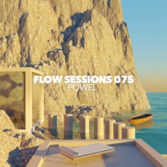 Flow Sessions 075 - Powel