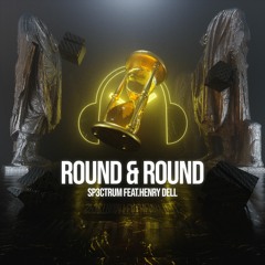 SP3CTRUM & Henry Dell - Round & Round