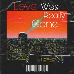 Love Was Really Gone (bathroom during the party) (slowed, reverb, bass boosted, low pass)