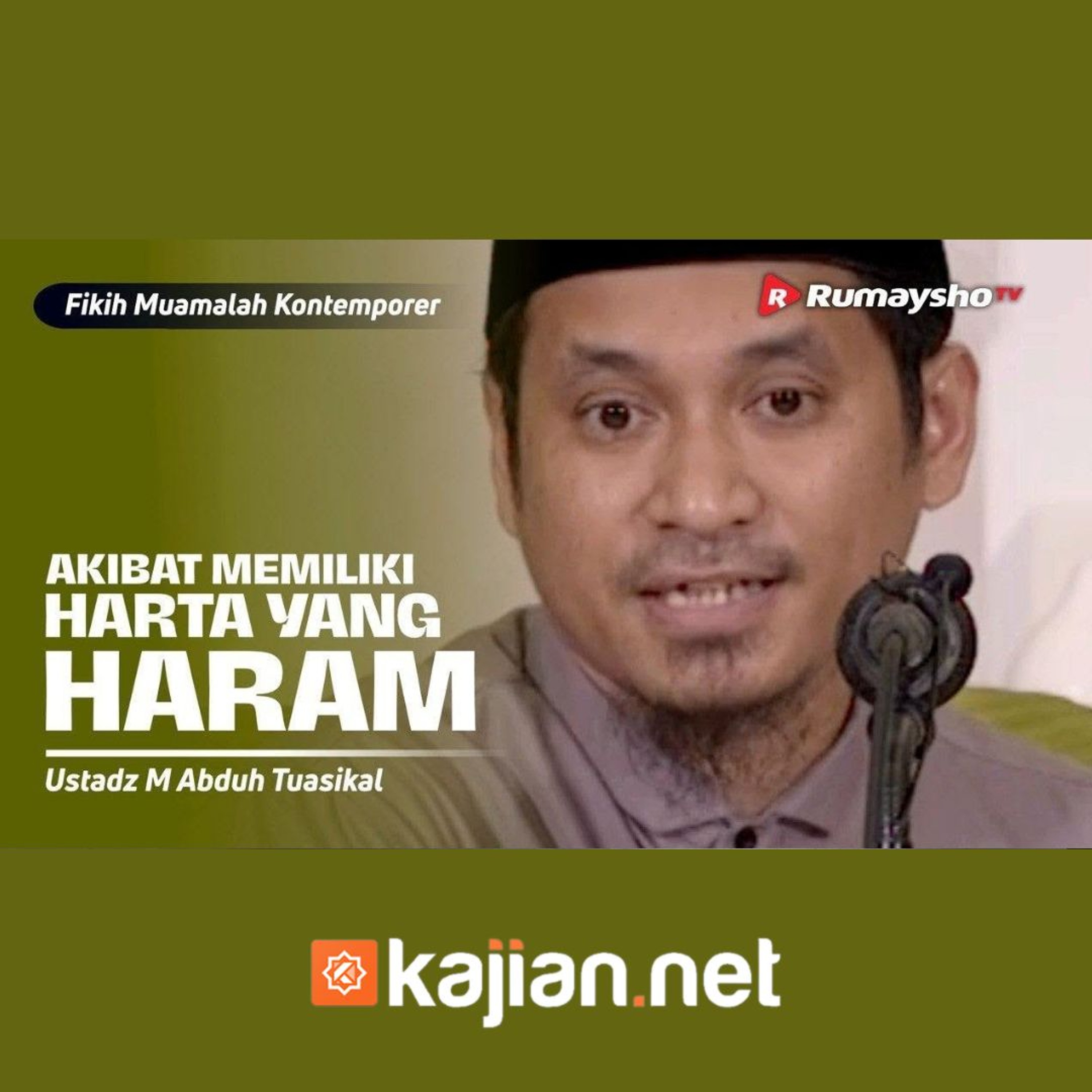 Harta Haram Muamalah Kontemporer. Akibat Memiliki Harta yang Haram  - Ustadz Muhammad Abduh Tuasikal episode artwork