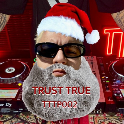 Trust True - PreSummerHappyNewYearMix - TTTP002