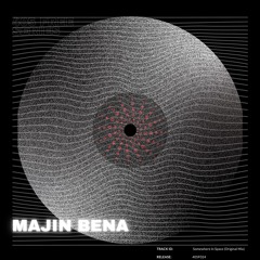 FREE DL: Majin Bena - Somewhere In Space(Original Mix)[405F024]
