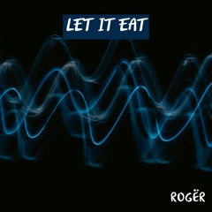 Let It Eat [Demo]