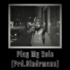 Play My Role(prd.Slndrmann)