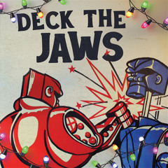Deck The Jaws