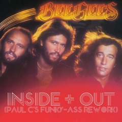 Bee Gees - Love you inside and out (Paul C's Funky-Ass Rework)