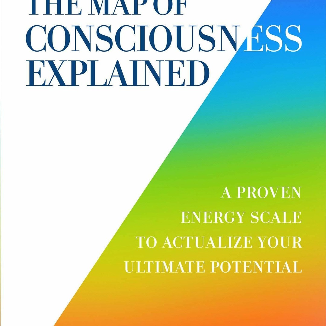 Stream (PDF) READ The Map of Consciousness Explained: A Proven Energy ...