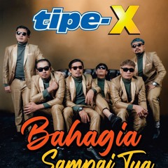 Tipe-X - Bahagia Sampai Tua (Official Music Video).mp3