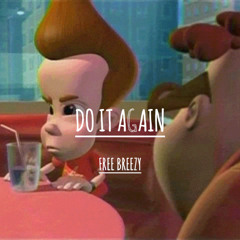 DO IT AGAIN Prod. SavionMadeThis?