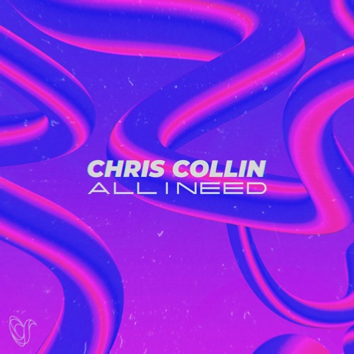 All I Need - Chris Collin