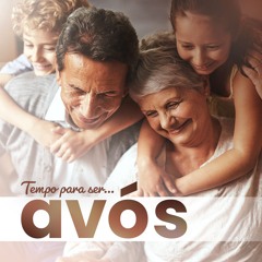 Tempo para ser... avós | Carlos Martins - Aula 3