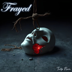Frayed