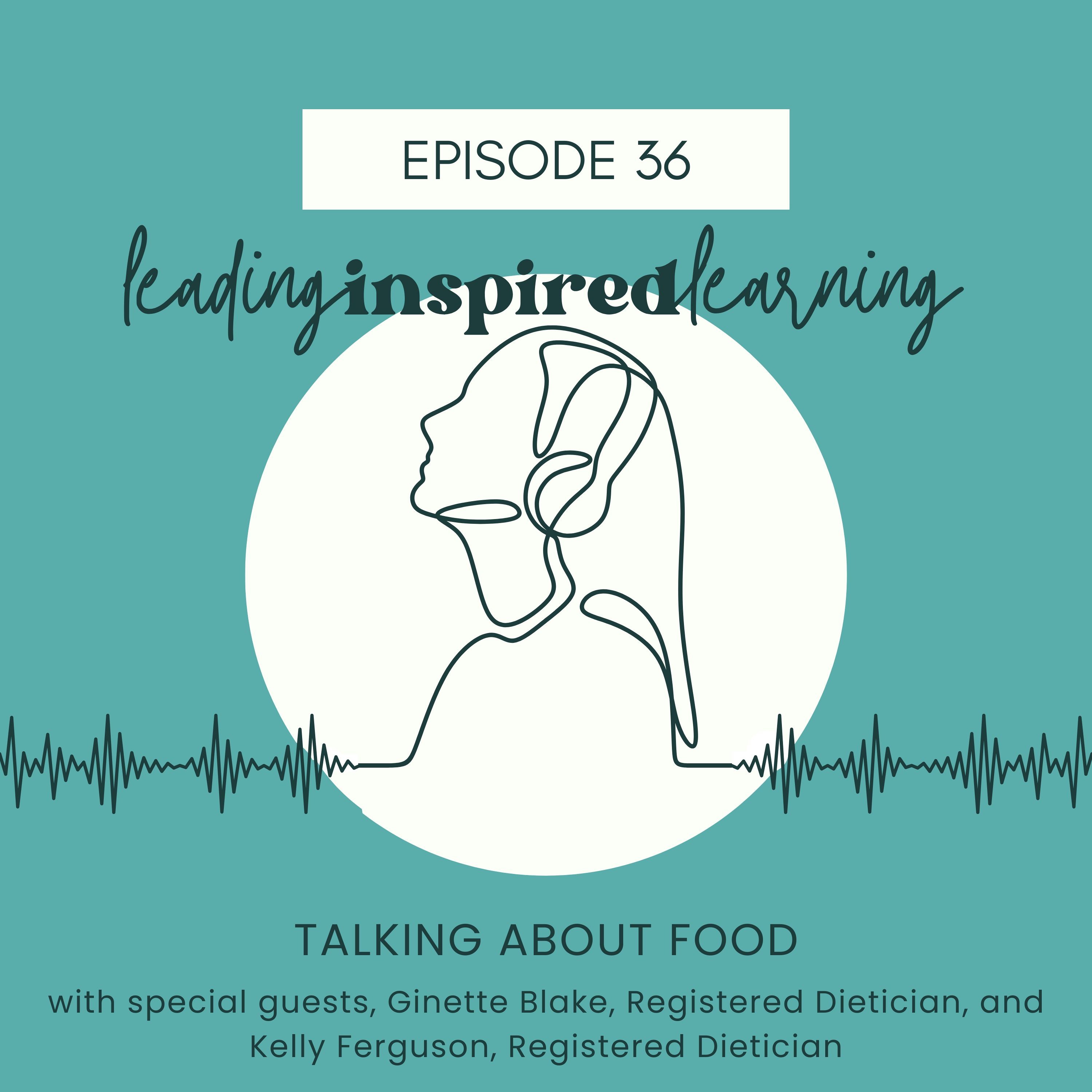 Ep: 36 - Talking About Food with Ginette Blake and Kelly Ferguson episode artwork
