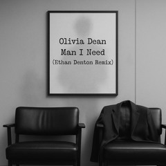 Olivia Dean - Man I Need ( Ethan Denton Remix)