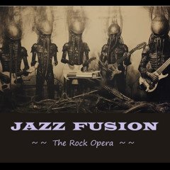 Jazz Fusion, the Rock Opera