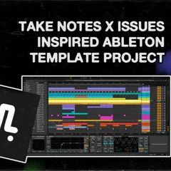FUKUMEAN (TAKE NOTES x ISSUES inspired ableton template)