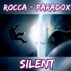 Rocca & Paradox - Silent (SC Sample).mp3