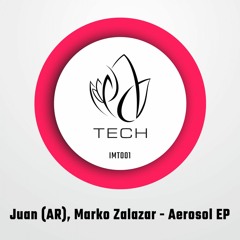 IMT001 - Juan (AR), Marko Zalazar - AEROSOL EP