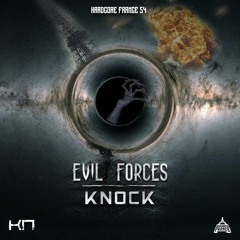 Knock - EVIL FORCES (Radio Edit) [HF 54]