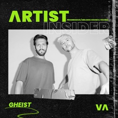 043 Artist Insider - GHEIST  - Progressive Melodic House & Techno